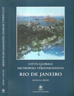 Città globale e metropoli terzomondista Rio De Janeiro