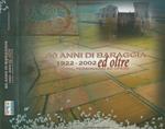 80 anni di Baraggia. 1922-2002 ed oltre storia, personaggi ed opere