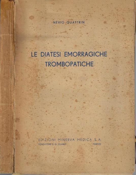 Le diatesi emorragiche trombopatiche - Nevio Quattrin - copertina