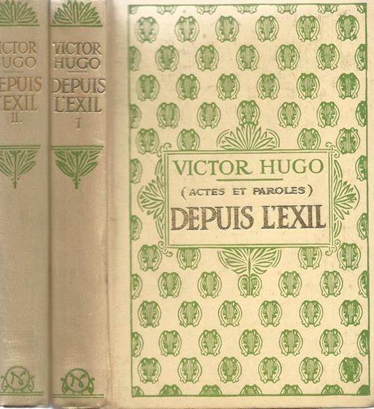 Depuis l'Exil. Actes et Paroles. Vol. I e II - Victor Hugo - copertina