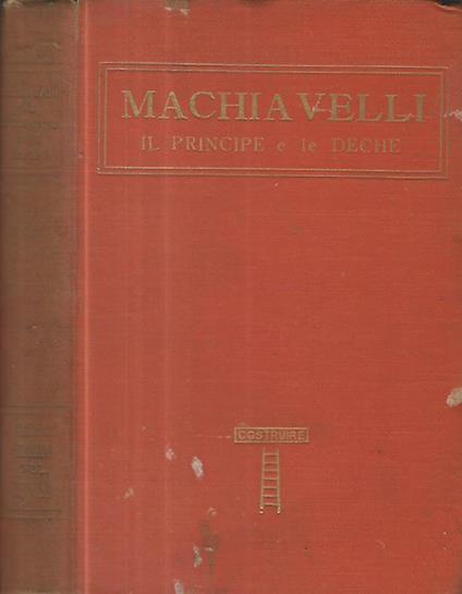 Il principe e le deche. Con un saggio di T.B. Macaulay - Machiavelli - copertina