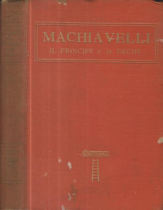 Il principe e le deche. Con un saggio di T.B. Macaulay - Machiavelli - copertina