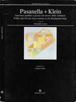 Pasanella + Klein. Interventi pubblici e provati nel settore della residenza - Pubilc and privat interventions in the residential field