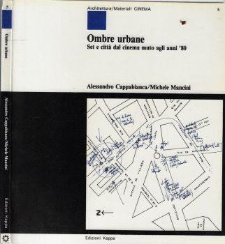 Ombre urbane. Set e città dal cinema muto agli anni '80 - Alessandro Cappabianca - copertina