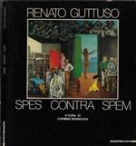 Renato Guttuso. Spes contra spem