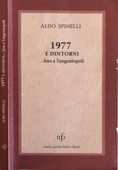 1977 e dintorni. …fino a Tangentopoli - Aldo Spinelli - copertina