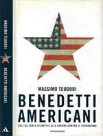 Benedetti Americani. Dall'Alleanza Atlantica alla Guerra contro il terrorismo