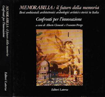 Memorabilia: il futuro della memoria. Beni ambientali architettonici archeologici artistici e storici in Italia vol. IV, Confronti per l'innovazione - Alberto Clementi - copertina