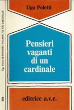 Pensieri vaganti di un Cardinale. Incontri radiofonici con gli uomini di buona volontà