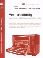 Yes, credibility. La precaria credibilità del sistema dei media