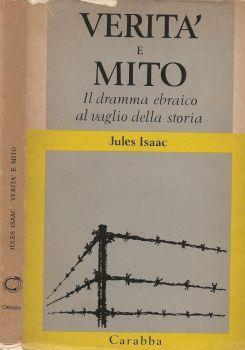 Verità e mito. Il dramma ebraico al vaglio della Storia - Jules Isaac - copertina
