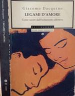 Legame d’amore. Come uscire dall’isolamento affettivo