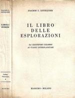 Il libri delle esplorazioni. Da Cristoforo Colombo ai viaggi interplanetari