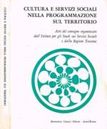 Cultura e servizi sociali nella programmazione sul territorio. XII Convegno di Studio organizzato dall'Istituto per gli studi sui servizi sociali