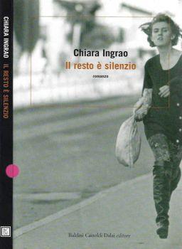 Il resto è silenzio - Chiara Ingrao - copertina
