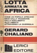 Lotta armata in Africa di: Gherard Chaliand