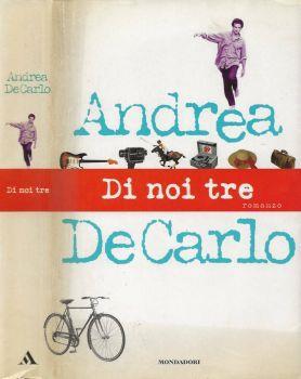 Di noi tre - Andrea De Carlo - copertina