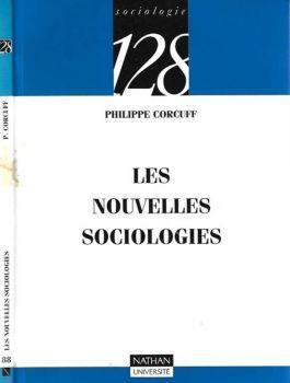 Les Nouvelles Sociologies. Constructions de la realite sociale - Philippe Corcuff - copertina