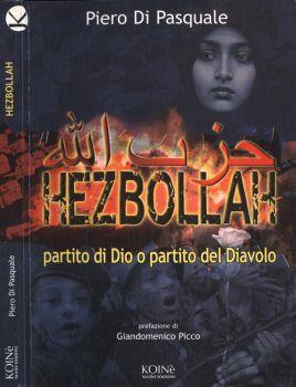 Hezbollah. partito di Dio o partito del Diavolo - Piero Di Pasquale - copertina