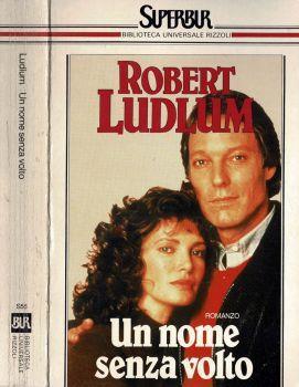 Un nome senza volto - Robert Ludlum - copertina