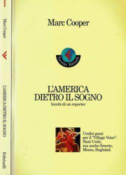 L' America dietro il sogno. Incubi di un reporter - Marc Cooper - copertina