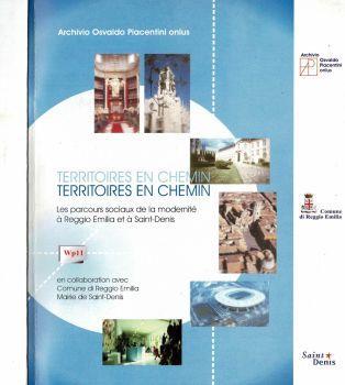 Territoires en chemin - Territori in cammino. Les parcours sociaux de la modernitè à Reggio Emilia et à Saint - Denis - I percorsi sociali della modernità a Reggio Emilia e a Saint - Denis - Antonio Canovi - copertina