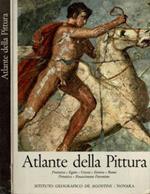 Atlante della pittura. - Preistoria - Egitto - Grecia - Etruria - Roma - Primitivi - Rinascimento Fiorentino