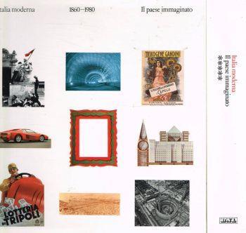 Italia moderna. Il paese immaginato vol.V. 1860-1980 - Omar Calabrese - copertina