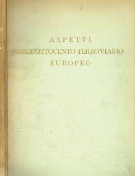 Aspetti dell'Ottocento ferroviario europeo - Antony De Witt - copertina