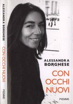 Con occhi nuovi. La storia della mia conversione - Alessandra Borghese - copertina