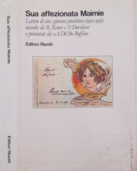 Sua affezionata Maimie. Lettere di una giovane prostituta(1919-1915) raccolte da R.Rosen e S.Davidson e presentate da A.Del Boffino - copertina