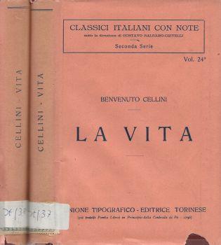 La vita: scritta per lui medesimo. Vol. I e II - Benvenuto Cellini - copertina
