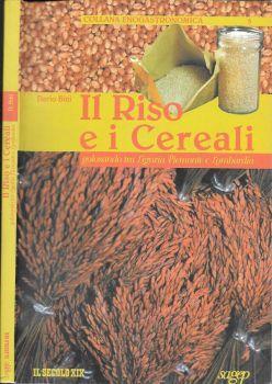 Il riso e i cereali. Golosando tra Liguria, Piemonte e Lombardia - Dario Bini - copertina