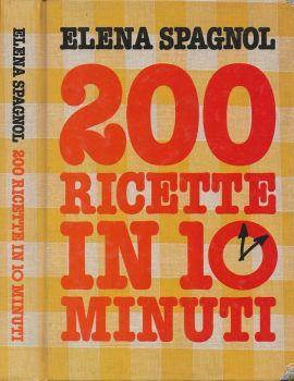 200 Ricette In 10 Minuti - Elena Spagnol - copertina