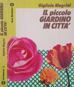 Il piccolo giardino in città - Gigliola Magrini - copertina