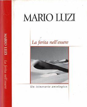 La ferita nell'essere. Un itinerario antologico - Mario Luzi - copertina