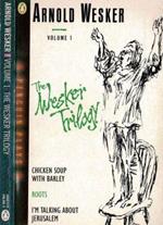 The Wesker Trilogy. Chicken soup with Barley - Roots - I'm talking about Jerusalem