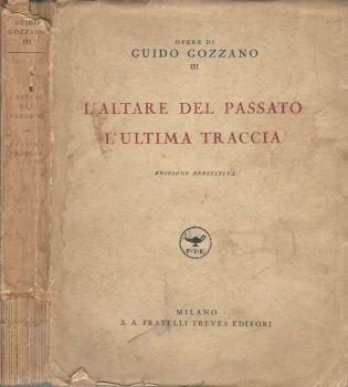 L' altare del passato - L' ultima traccia - Guido Gozzano - copertina