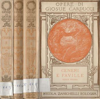 Ceneri e faville. Serie prima, serie seconda e serie terza (3 Voll.) - Giosuè Carducci - copertina