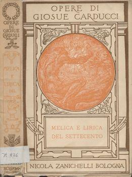 Melica e lirica del Settecento. Con altri studi di varia letteratura - Giosuè Carducci - copertina