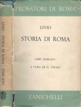 Storia di Roma - Libri XXIII-XXV. Della 3^ Deca (2^ guerra pùnica) Libri XXIII, XXIV e XXV - Tito Livio - copertina