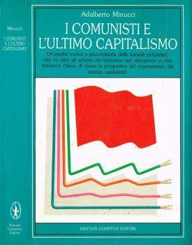 I comunisti e l'ultimo capitalismo - Adalberto Minucci - copertina