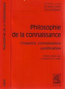 Philosophie de la connaissance. Croyance, connaissance, justification - Pascal Engel - copertina