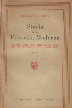 Storia della filosofia moderna Vol. II. Esposizione della storia della filosofia dalla fine del rinascimento fino ai giorni nostri - Harold Hoffding - copertina