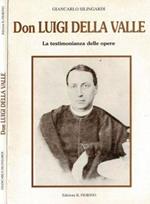 Don Luigi Della Valle. La testimonianza delle opere