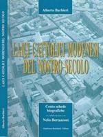 Laici Cattolici modenesi del nostro secolo. Cento schede biografiche in collaborazione con Nelio Bertazzoni