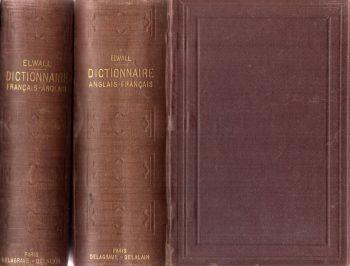 Dictionnaire anglais-francais et francais-anglais. A l'usage des établissements d'instruction publique et des gens du Monde - Alfred Elwall - copertina