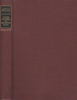 Come curare la pressione alta - Peter J. Steincrohn - copertina