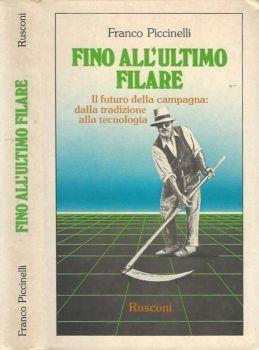 Fino all'ultimo filare - Franco Piccinelli - copertina