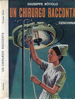 Un chirurgo racconta - Giuseppe Rotolo - copertina